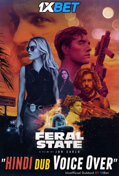 Feral State (2020) Hindi (Voice Over) Dubbed + English [Dual Audio] WebRip 720p [1XBET]