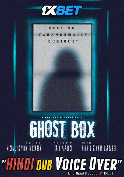 Ghost Box (2019) WebRip 720p Dual Audio [Hindi (Voice Over) Dubbed + English] [Full Movie]