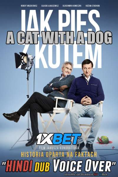 A Cat With A Dog (2018) Hindi (Voice Over) Dubbed + Polish [Dual Audio] BluRay 720p [1XBET]