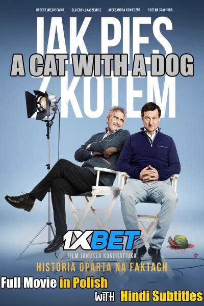 A Cat With A Dog (2018) Full Movie [In Polish] With Hindi Subtitles | BluRay 720p [1XBET]