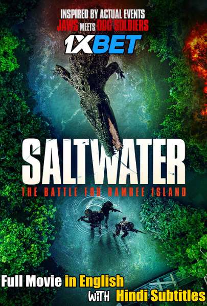 Saltwater The Battle for Ramree Island (2021) Hindi (Voice Over) Dubbed [Dual Audio] WebRip 720p [1XBET]