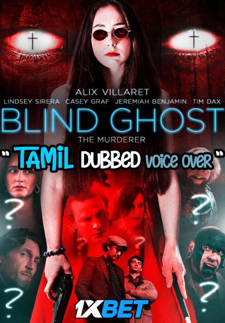 Download Blind Ghost (2021) Tamil Dubbed (Voice Over) & English [Dual Audio] WebRip 720p [1XBET] Full Movie Online On movieheist.net