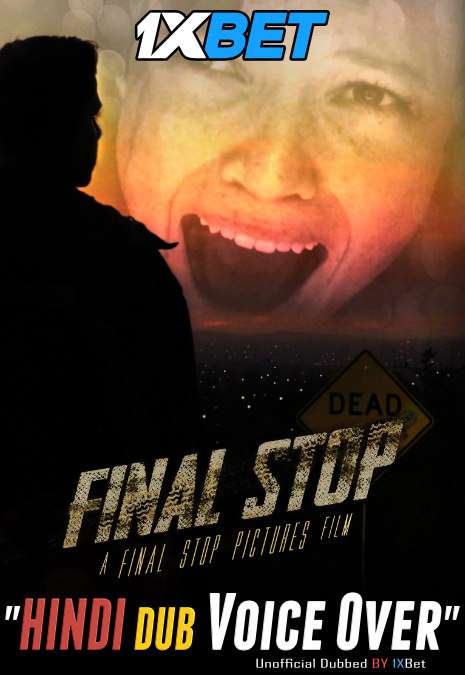 Final Stop (2021) Hindi (Voice over) Dubbed [Dual Audio] WebRip 720p [1XBET]