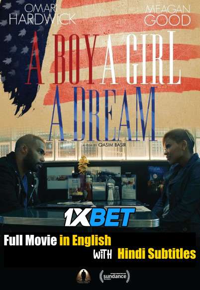 A Boy. A Girl. A Dream. (2018) WebRip 720p Full Movie [In English] With Hindi Subtitles