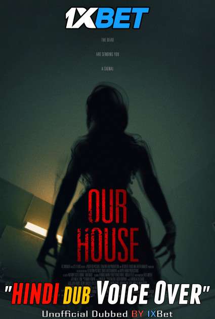 Our House (2018) BluRay 720p Dual Audio [Hindi (Voice Over) Dubbed + English] [Full Movie]