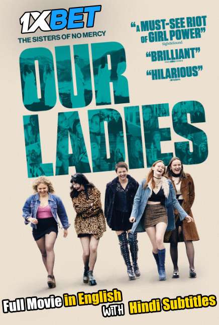 Our Ladies (2019) Full Movie [In English] With Hindi Subtitles | WebRip 720p [1XBET]