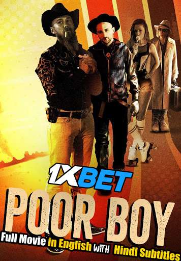 Download Poor Boy (2021) WebRip 720p Full Movie [In English] With Hindi Subtitles Full Movie Online On 1xcinema.com