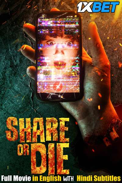 Share Or Die (2021) Full Movie [In English] With Hindi Subtitles | WebRip 720p [1XBET]