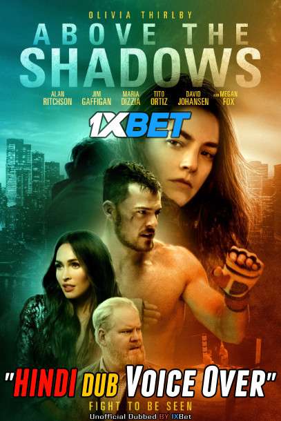 Above The Shadows (2019) WebRip 720p Dual Audio [Hindi (Voice Over) Dubbed + English] [Full Movie]