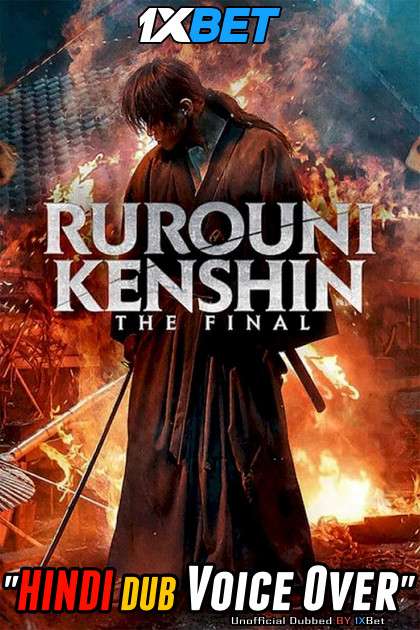 Rurouni Kenshin The Final Part 1 (2021) Hindi (Voice Over) Dubbed + Japanese [Dual Audio] WebRip 720p [1XBET]