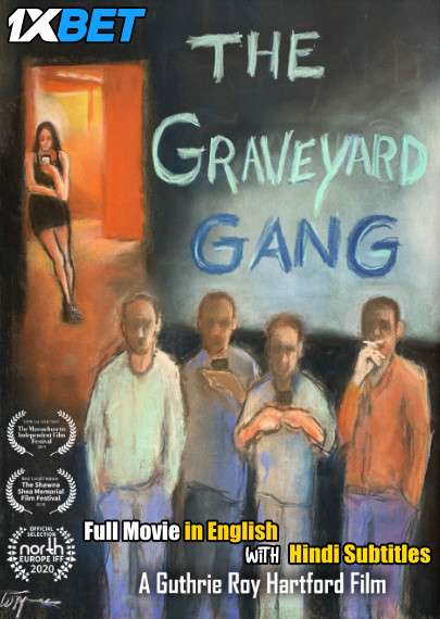 The Graveyard Gang (2018) Full Movie [In English] With Hindi Subtitles | WebRip 720p [1XBET]