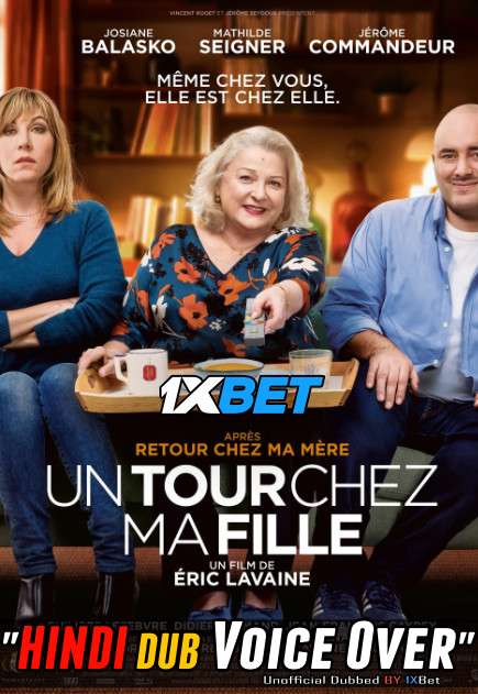 Download Un tour chez ma fille (2021) CAMRip 720p Dual Audio [Hindi (Voice Over) Dubbed + French] [Full Movie] Full Movie Online On 1xcinema.com