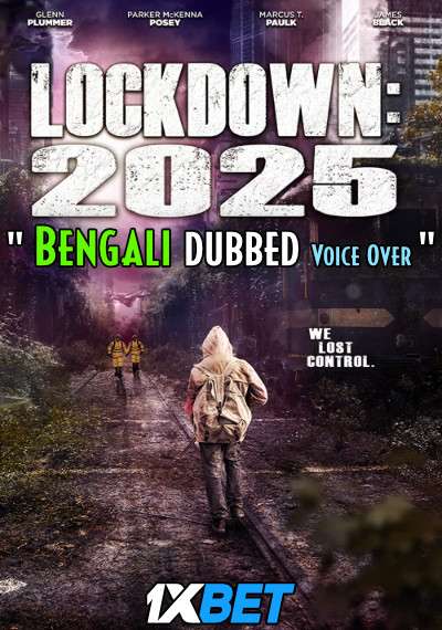 Download Lockdown 2025 (2021) Bengali Dubbed (Voice Over) WEBRip 720p [Full Movie] 1XBET Full Movie Online On movieheist.net