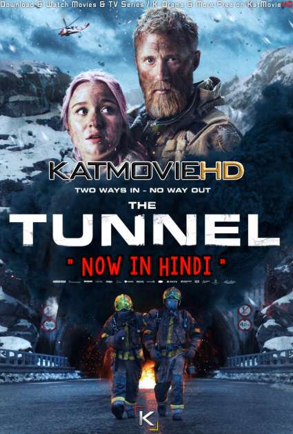 The Tunnel (2019) Dual Audio [Hindi Dubbed (ORG) & Norwegian]  BluRay 1080p 720p 480p [HD]