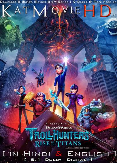 Trollhunters: Rise of the Titans (2021) Hindi Dubbed (5.1 DD) [Dual Audio] WEBRip 1080p 720p 480p [HD]