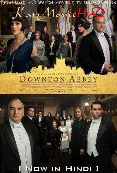 Download Downton Abbey (2019) BluRay 720p & 480p Dual Audio [Hindi Dub – English] Downton Abbey Full Movie On Katmoviehd.sx