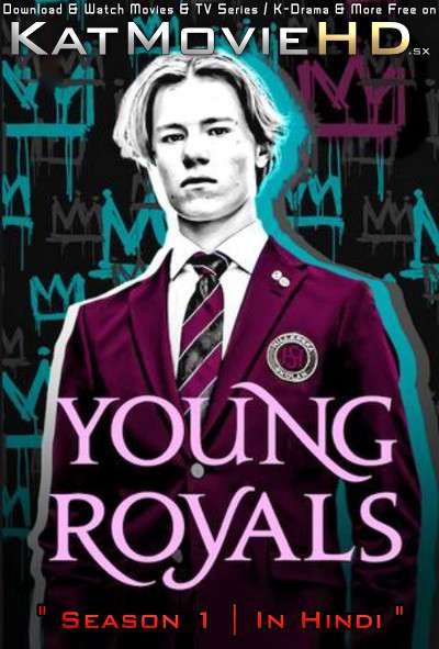 Young Royals (Season 1) Hindi (ORG) [Dual Audio] All Episodes | WEB-DL 1080p 720p 480p HD [2021 Netflix Series]