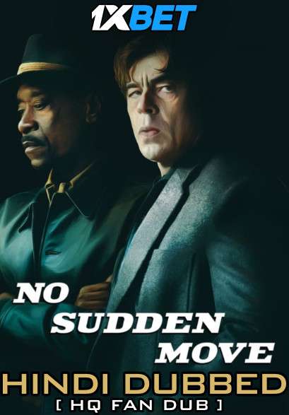 Download No Sudden Move (2021) WebRip 720p Dual Audio [Hindi (HQ Fan Dubbed) + English] [Full Movie] Full Movie Online On 1xcinema.com