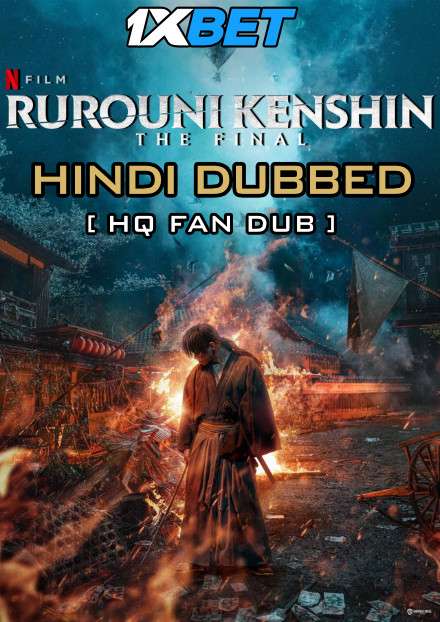 Rurouni Kenshin: The Final Part I (2021) Hindi (HQ Dubbed) + Japanese [Dual Audio] WebRip 720p [1XBET]