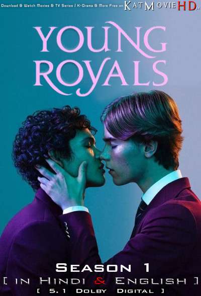 Young Royals (Season 1) Hindi (ORG) [Dual Audio] All Episodes | WEB-DL 1080p 720p 480p HD [2021 Netflix Series]