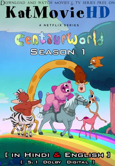 Centaurworld (Season 1) Hindi (ORG) [Dual Audio] All Episodes | WEB-DL 1080p 720p 480p HD [2021 Netflix Series]