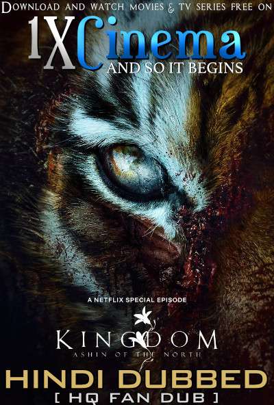 Kingdom: Ashin of the North (2021) Web-DL 1080p 720p 480p [Dual Audio] Hindi Dubbed (HQ Fan Dub) [1XBET]