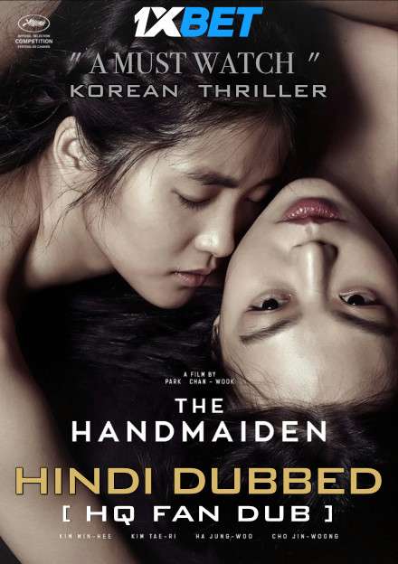 The Handmaiden (2016) BluRay 720p [Dual Audio] Hindi (HQ Fan Dubbed) + Korean (ORG) [1XBET]