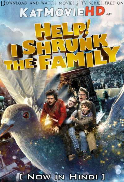 Download Help! I've Shrunk the Family (2016) WEB-DL 720p & 480p Dual Audio [Hindi Dub – English] Help! I've Shrunk the Family Full Movie On Katmoviehd.sx