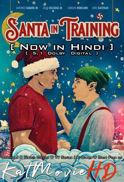 Santa In Training (2019) Hindi Dubbed (5.1 DD) [Dual Audio] BluRay 1080p 720p 480p HD [Full Movie]