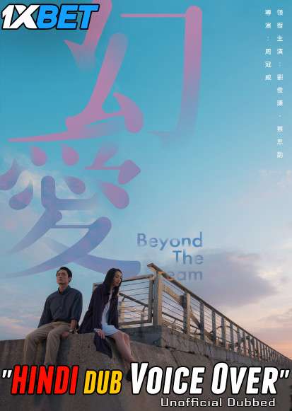 Beyond the Dream (2019) BluRay 720p Dual Audio [Hindi (Voice Over) Dubbed + Cantonese] [Full Movie]