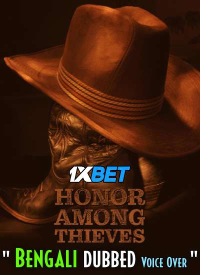 Download Honor Among Thieves (2021) Bengali Dubbed (Voice Over) WEBRip 720p [Full Movie] 1XBET Full Movie Online On movieheist.com