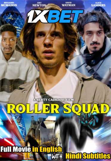 Roller Squad (2021) WebRip 720p Full Movie [In English] With Hindi Subtitles