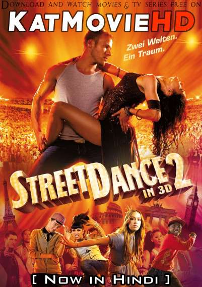 StreetDance 2 (2012) Hindi Dubbed (ORG) [Dual Audio] BluRay 1080p 720p 480p HD [Full Movie]