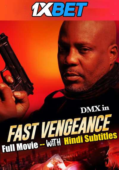 Fast Vengeance (2021) WebRip 720p Full Movie [In English] With Hindi Subtitles