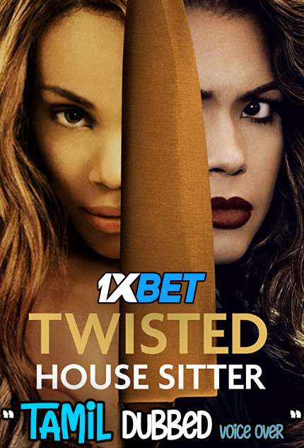 Twisted House Sitter (2021) Tamil Dubbed (Voice Over) & English [Dual Audio] WebRip 720p [1XBET]