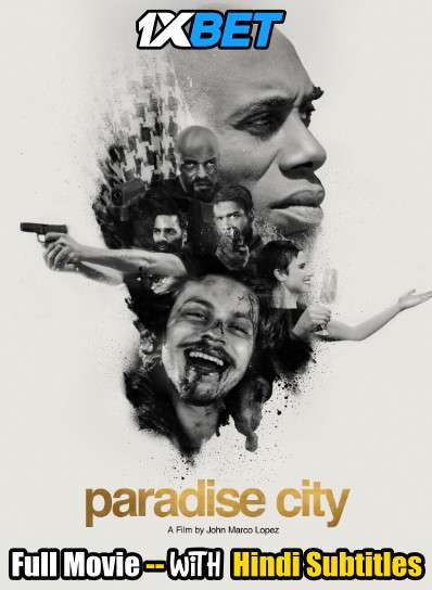 Paradise City (2019) Full Movie [In English] With Hindi Subtitles | WebRip 720p [1XBET]