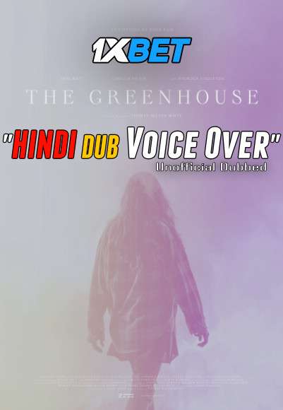 The Greenhouse (2021) WebRip 720p Dual Audio [Hindi (Voice Over) Dubbed + English] [Full Movie]