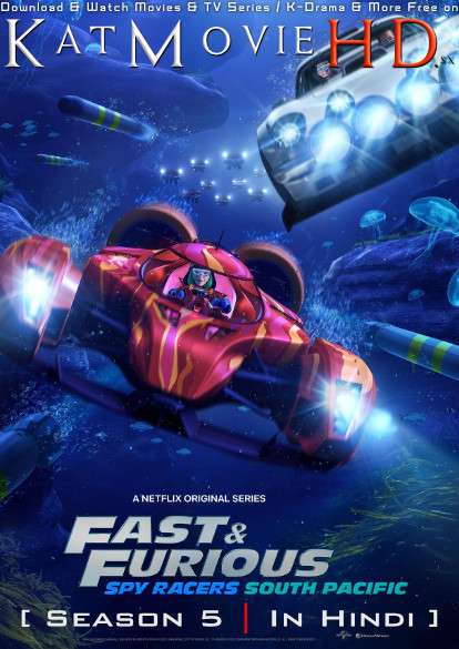 Fast & Furious Spy Racers: South Pacific (Season 5) Hindi [Dual Audio] | All Episodes | WEB-DL 720p & 480p HD | NF Series