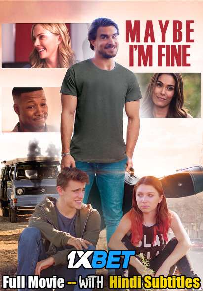 Maybe I’m Fine (2019) Full Movie [In English] With Hindi Subtitles | WebRip 720p [1XBET]