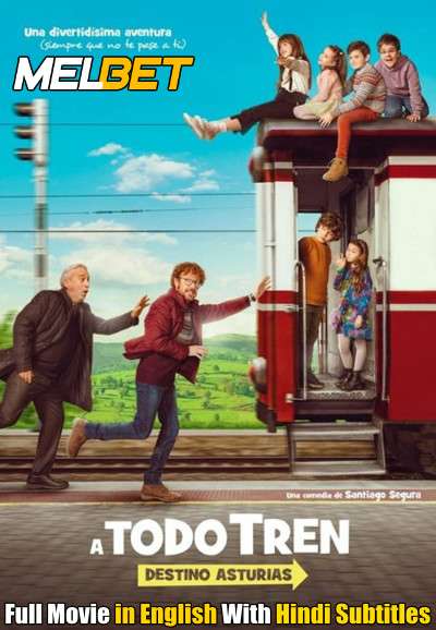 A todo tren Destino Asturias (2021) Full Movie [In Spanish] With Hindi Subtitles | CAMRip 720p [MelBET]