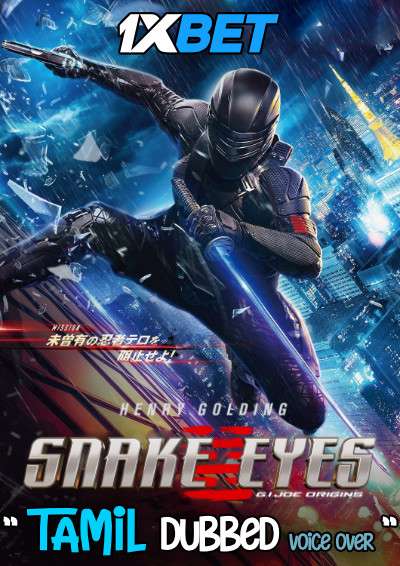 Snake Eyes: G.I. Joe Origins (2021) Tamil Dubbed (Voice Over) [Dual Audio] WebRip 720p HD [1XBET]