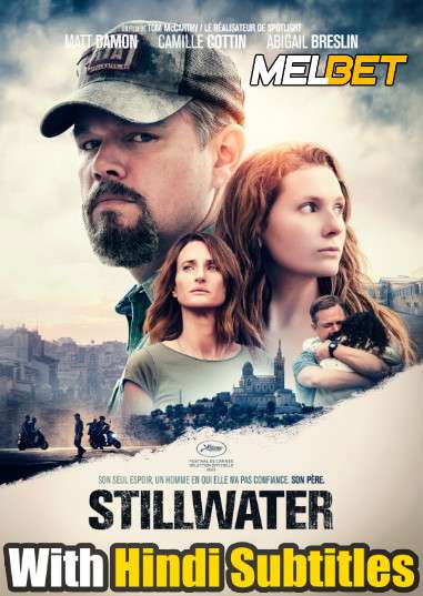 Stillwater (2021) Full Movie [In English] With Hindi Subtitles | CAMRip 720p [MelBET]