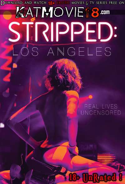 [18+] Stripped: Los Angeles (2020) UNRATED BluRay 1080p 720p 480p [In English + ESubs] Erotic Movie [Watch Online / Download]