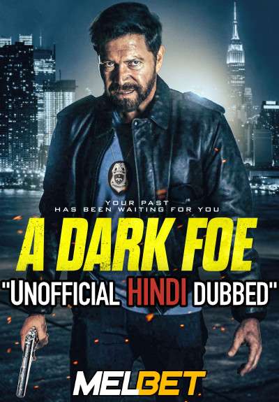 A Dark Foe (2020) Hindi (Voice Over Dubbed) + English [Dual Audio] | WEBRip 720p [MelBET]