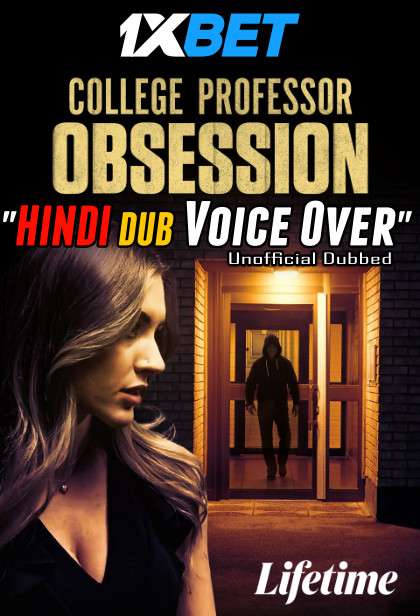 College Professor Obsession (2021) Hindi (Voice Over) Dubbed + English [Dual Audio] WebRip 720p [1XBET]