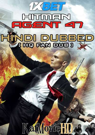 Hitman: Agent 47 (2015) Hindi (HQ Fan Dub) + English (ORG) [Dual Audio] BluRay 1080p 720p 480p [1XBET]