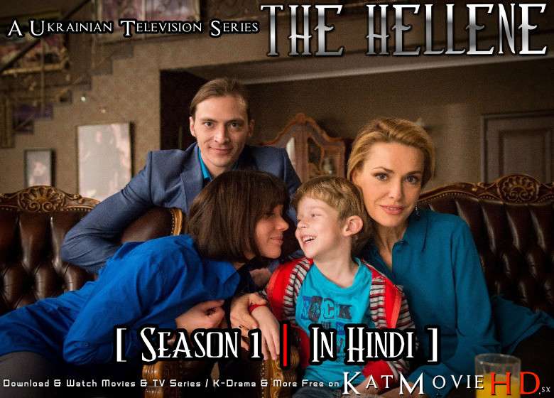 Download The Hellene: Season 1 (Hindi Dubbed) Web-DL 720p (Grechanka S01 All Episodes) 2015 Ukrainian TV Series Free on KatMovieHD.sk 