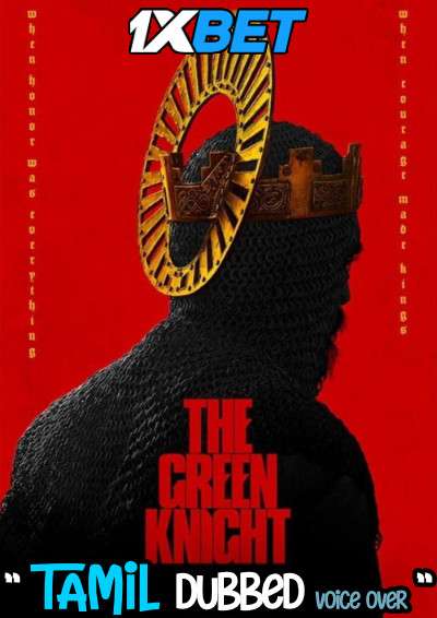 Download The Green Knight (2021) Tamil Dubbed (Voice Over) & English [Dual Audio] WebRip 720p [1XBET] Full Movie Online On 1xcinema.com