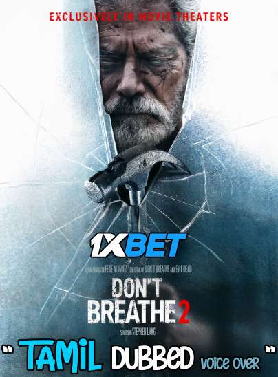 Don’t Breathe 2 (2021) Tamil Dubbed (Voice Over) & English [Dual Audio] CAMRip 720p [1XBET]