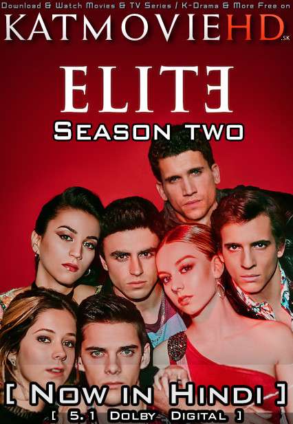 Download Elite (Season 2) Hindi Dubbed (5.1 DD) [Dual Audio] All Episodes | WEB-DL 1080p 720p 480p HD [Netflix Series] Watch Online On KAtMovieHD.SX